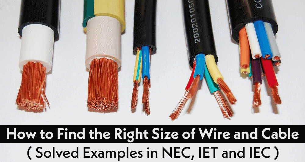 How to Find The Suitable Size of Cable & Wire for Electrical Wiring Installation (Solved Examples in British and SI System)